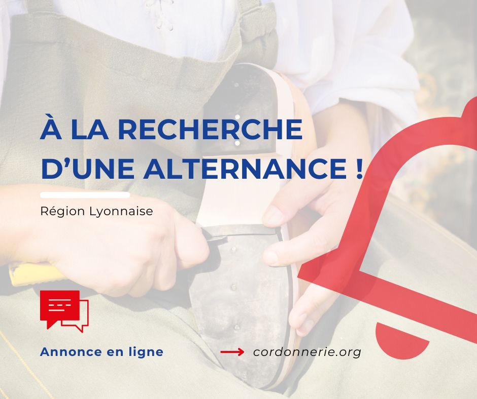 recherche d’une alternance en CAP Bottier - ou Cordonnerie - Région Lyonnaise