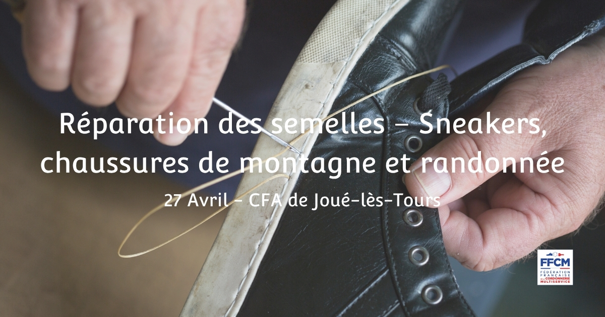 FORMATION - FFCM - Réparation des semelles – Sneakers, chaussures de montagne et randonnée