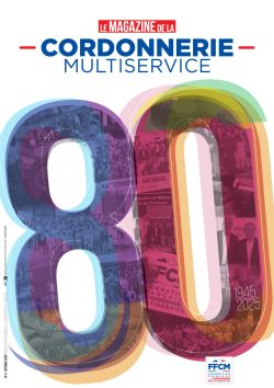Magazine de la Cordonnerie Multiservice - FFCM - Septembre 2025 - 80 ans anniversaire